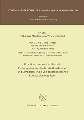 Ermittlung von Werkstoff- sowie Fertigungskennzahlen für die Konstruktion und Dimensionierung von spritzgegossenen Kunststofferzeugnissen von Menges,  Georg