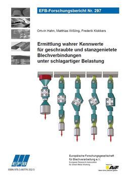 Ermittlung wahrer Kennwerte für geschraubte und stanzgenietete Blechverbindungen unter schlagartiger Belastung von Hahn,  Ortwin, Klokkers,  Frederik, Wißling,  Matthias