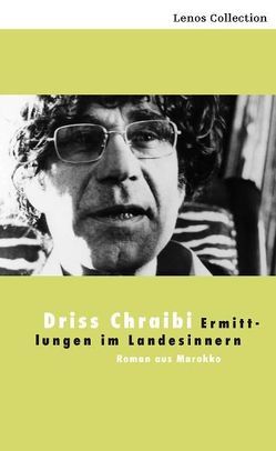 Ermittlungen im Landesinnern von Chraibi,  Driss, Tschorsnig,  Angela