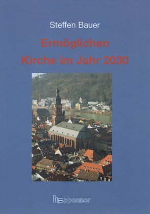 Ermöglichen von Bauer,  Steffen