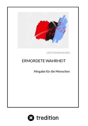 ERMORDETE WAHRHEIT von Manshausen,  Udo