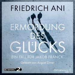 Ermordung des Glücks von Ani,  Friedrich, Zirner,  August