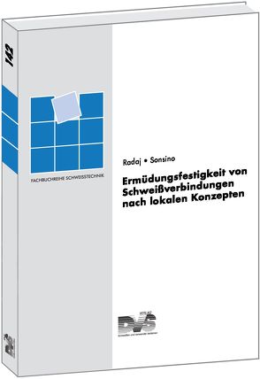 Ermüdungsfestigkeit von Schweissverbindungen nach lokalen Konzepten von Radaj,  Sonsino