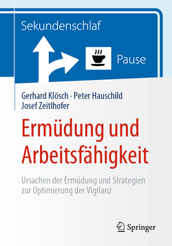 Ermüdung und Arbeitsfähigkeit von Hauschild,  Peter, Klösch,  Gerhard, Zeitlhofer,  Josef