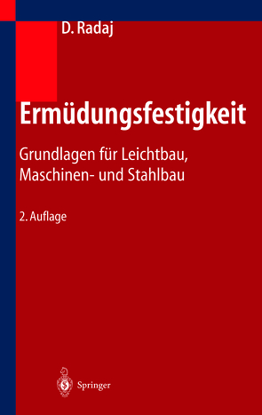 Ermüdungsfestigkeit von Radaj,  Dieter