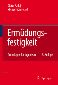 Ermüdungsfestigkeit von Radaj,  Dieter, Vormwald,  Michael