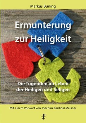 Ermunterung zur Heiligkeit von Büning,  Markus, Meisner,  Joachim Kardinal