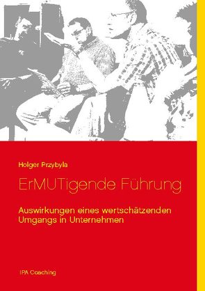 ErMUTigende Führung von Przybyla,  Holger