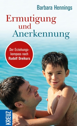 Ermutigung und Anerkennung von Hennings,  Barbara