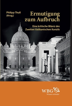 Ermutigung zum Aufbruch von Bärsch,  Jürgen, Baumann,  Urs, Böttigheimer,  Christoph, Demel,  Sabine, Eckholt,  Margit, Fleischmann-Bisten,  Walter, Gabriel,  Ingeborg, Garhammer,  Erich, Greshake,  Gisbert, Jaschke,  Hans-Jochen, Müller,  Wunibald, Schmiedl,  Joachim, Siebenrock,  Roman, SJ,  Andreas R. Batlogg, SJ,  Johannes Beutler, SJ,  Nikolaus Klein, SJ,  Peter Knauer, Stosch,  Klaus von, Theis,  Joachim, Thull,  Philipp