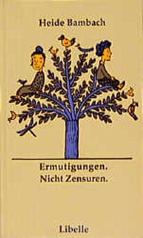 Ermutigungen. Nicht Zensuren von Bambach,  Heide