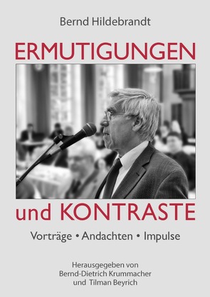 Ermutigungen und Kontraste von Hildebrandt,  Bernd