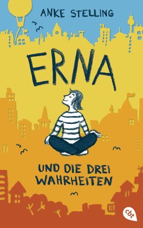 Erna und die drei Wahrheiten von Stelling,  Anke