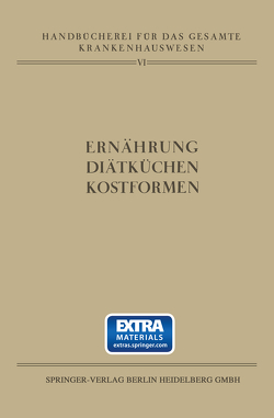 Ernährung · Diätküchen · Kostformen von Isaac-Krieger,  K., Kuttner,  L., Kwilecki,  D.