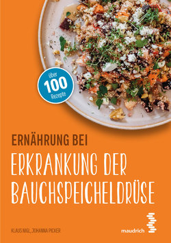 Ernährung bei Erkrankung der Bauchspeicheldrüse von Nigl,  Klaus, Picker,  Johanna