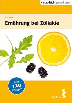 Ernährung bei Zöliakie von Terler,  Eva