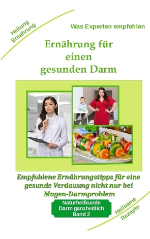 Ernährung für einen gesunden Darm – Empfohlene Nahrungsmittel und Rezepte von Kiefer,  Holger