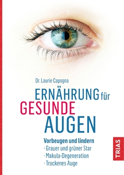 Ernährung für gesunde Augen von Capogna,  Laurie, Snowdon,  Bettina