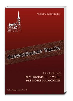 Ernährung im medizinischen Werk des Moses Maimonides von Kaltenstadler,  Wilhelm