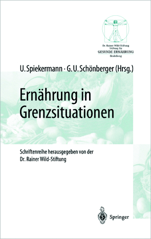 Ernährung in Grenzsituationen von Schönberger,  Gesa U., Spiekermann,  Uwe