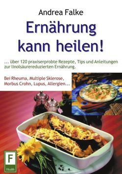 Ernährung kann heilen von Falke,  Andrea