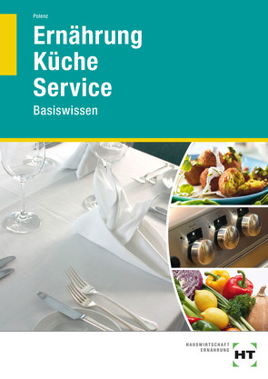 Ernährung Küche Service von Polenz,  Anke