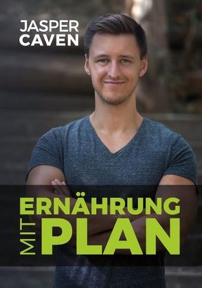 Ernährung mit Plan von Caven,  Jasper