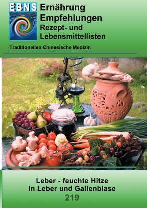 Ernährung – TCM – Leber – feuchte Hitze in Leber und Gallenblase von Miligui,  Josef