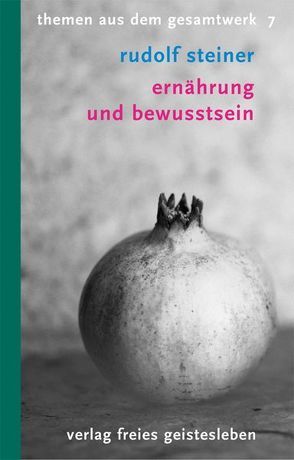 Ernährung und Bewusstsein von Steiner,  Rudolf, Willmann,  Kurt Theodor