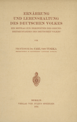 Ernährung und Lebenshaltung Des Deutschen Volkes von Tyszka,  Carl von