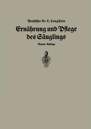 Ernährung und Pflege Des Säglings von Langstein,  Leo