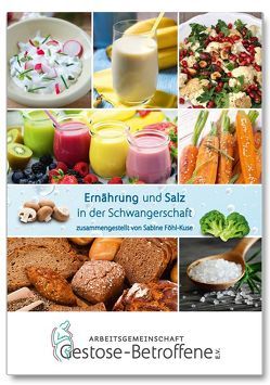 Ernährung und Salz in der Schwangerschaft von Davis,  A., Föhl-Kuse,  Sabine, R.Pike/H.Smikiclas, Retzke,  Ulrich, Robinson,  M., W. Doyle/Wynn/Wynn