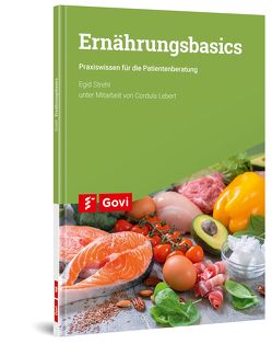 Ernährungsbasics von Lebert,  Cordula, Strehl,  Egid