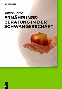 Ernährungsberatung in der Schwangerschaft von Briese,  Volker