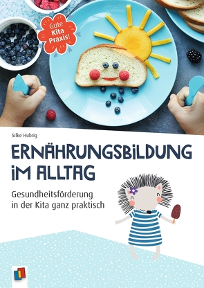 Ernährungsbildung im Alltag von Hubrig,  Silke