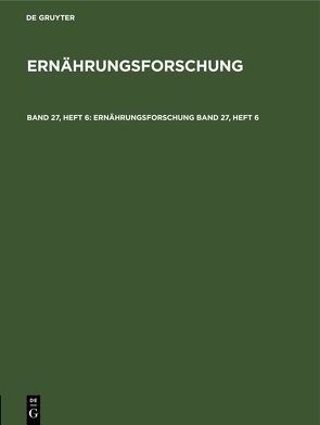 Ernährungsforschung / Ernährungsforschung. Band 27, Heft 6