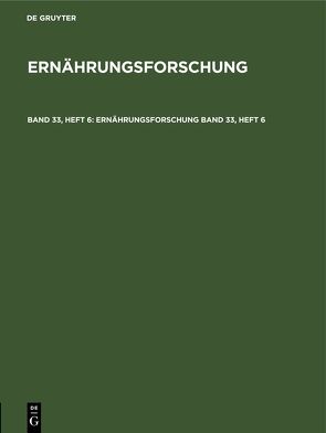 Ernährungsforschung / Ernährungsforschung. Band 33, Heft 6