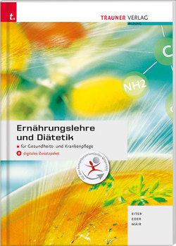 Ernährungslehre und Diätetik + digitales Zusatzpaket von Eder,  Gerlinde, Mair,  Maria