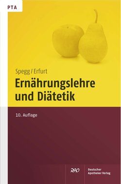 Ernährungslehre und Diätetik von Erfurt,  Dorothea, Spegg,  Horst