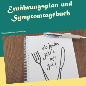 Ernährungsplan und Symptomtagebuch von Mayer,  Petra