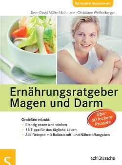 Ernährungsratgeber Magen und Darm von Müller-Nothmann,  Sven-David, Weißenberger,  Christiane