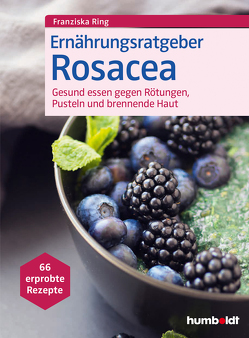 Ernährungsratgeber Rosacea von Ring,  Franziska