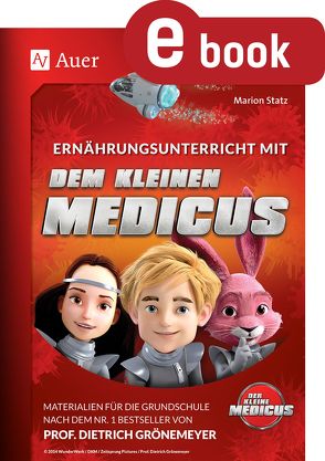 Ernährungsunterricht mit dem kleinen Medicus von Statz,  Marion