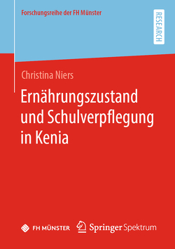 Ernährungszustand und Schulverpflegung in Kenia von Niers,  Christina