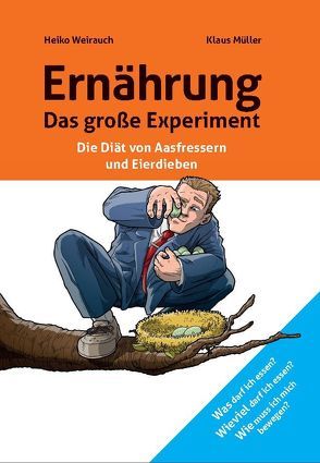 Ernährung – Das große Experiment von Mueller,  Klaus, Weirauch,  Heiko