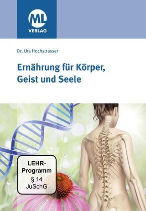 Ernährung für Körper, Geist und Seele von Hochstrasser,  Urs