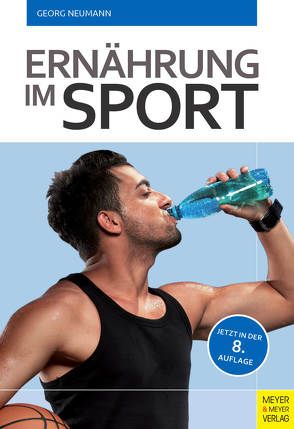 Ernährung im Sport von Neumann,  Georg