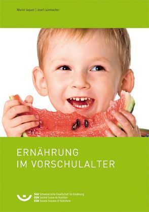 Ernährung im Vorschulalter von Jaquet,  Muriel, Laimbacher,  Josef