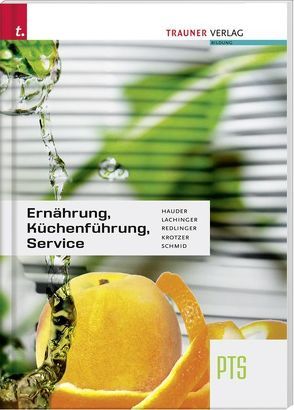 Ernährung, Küchenführung, Service von Hauder,  Gertrud, Krotzer,  Ruth, Lachinger,  Christa, Redlinger,  Monika, Schmid,  Elfriede