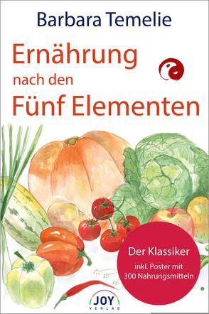 Ernährung nach den Fünf Elementen von Temelie,  Barbara